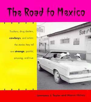 The Road to Mexico de Lawrence Taylor