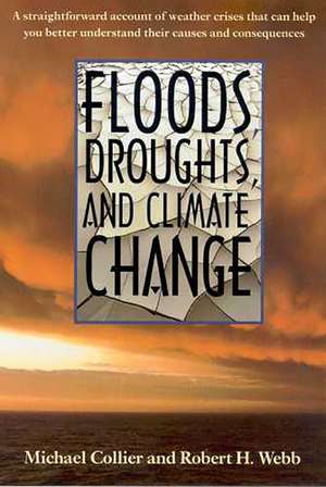 Floods, Droughts, and Climate Change de Michael Collier