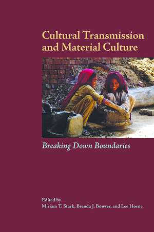 Cultural Transmission and Material Culture: Breaking Down Boundaries de Miriam T. Stark