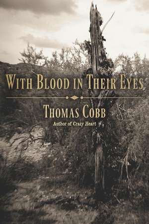 With Blood in Their Eyes de Thomas Cobb