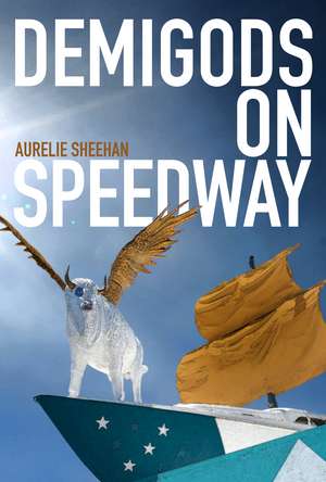 Demigods on Speedway de Aurelie Sheehan