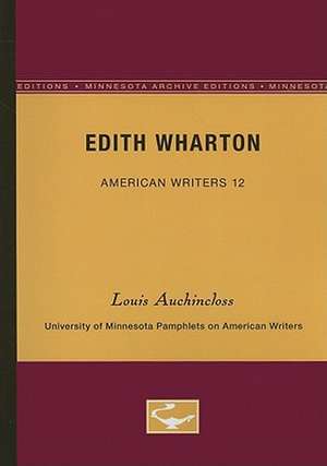 Edith Wharton - American Writers 12: University of Minnesota Pamphlets on American Writers de Louis Auchincloss