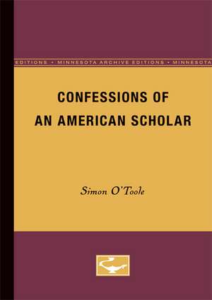 Confessions of an American Scholar de Simon O’Toole