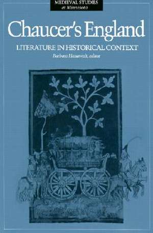 Chaucer’s England: Literature in Historical Context de Barbara Hanawalt