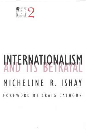 Internationalism and Its Betrayal de Micheline R. Ishay