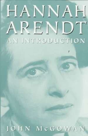 Hannah Arendt: An Introduction de John McGowan