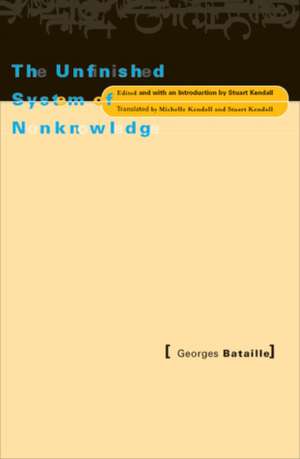 Unfinished System Of Nonknowledge de Georges Bataille