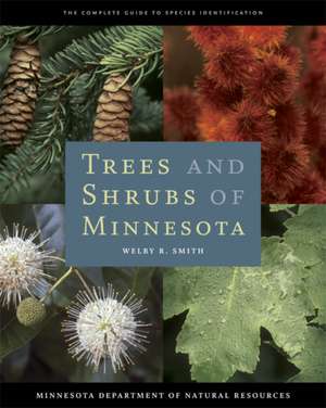 Trees and Shrubs of Minnesota de Welby R. Smith