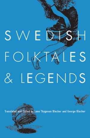 Swedish Folktales And Legends de Lone Thygesen Blecher