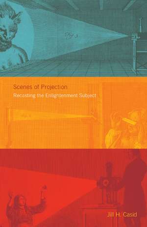 Scenes of Projection: Recasting the Enlightenment Subject de Jill H. Casid