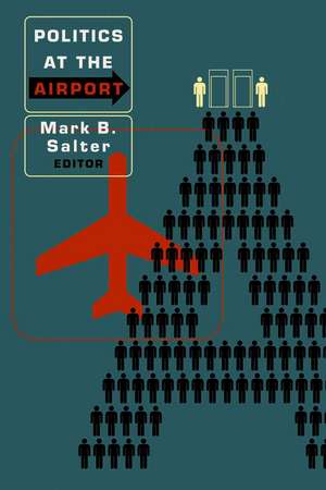 Politics at the Airport de Mark B. Salter