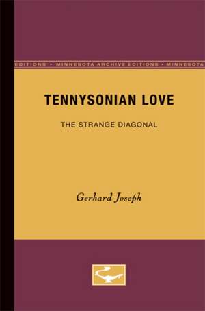 Tennysonian Love: The Strange Diagonal de Gerhard Joseph