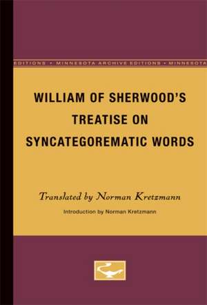 William of Sherwood’s Treatise on Syncategorematic Words de Norman Kretzmann