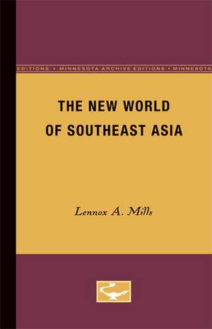 The New World of Southeast Asia de Lennox A. Mills