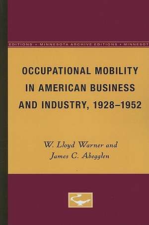 Occupational Mobility in American Business and Industry, 1928-1952 de W. Lloyd Warner