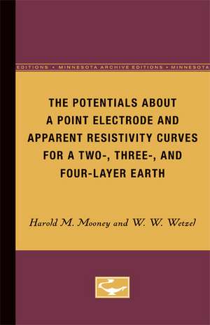 The Potentials About a Point Electrode and Apparent Resistivity Curves for a Two-, Three-, and Four-Layer Earth de Harold M. Mooney