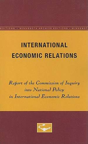 International Economic Relations de Commission of inquiry into National Policy in International Economic Relati