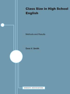 Class Size in High School English, Methods and Results de Dora V. Smith