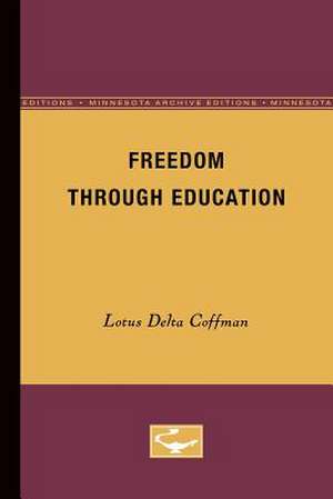 Freedom Through Education de Lotus Coffman