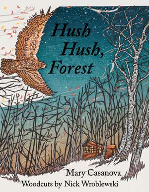 Hush Hush, Forest de Mary Casanova