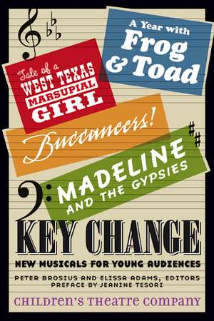 Key Change: New Musicals for Young Audiences de Children’s Theatre Children’s Theatre Company