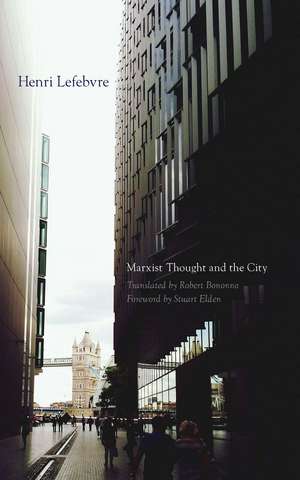 Marxist Thought and the City de Henri Lefebvre