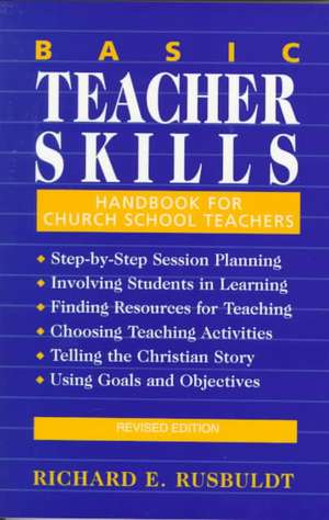 Basic Teacher Skills de Richard E. Rusbuldt