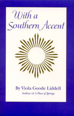 With a Southern Accent de Viola Goode Liddell