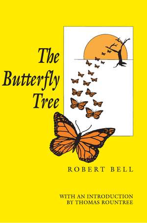 The Butterfly Tree de Robert E. Bell