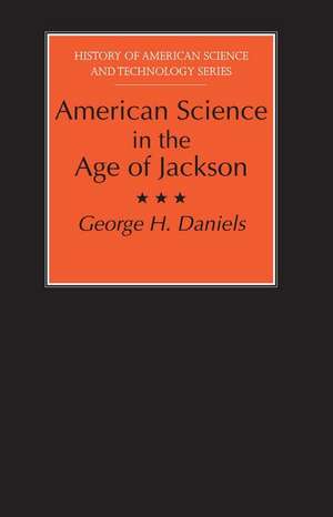 American Science in the Age of Jackson de George H. Daniels