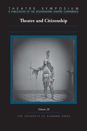 Theatre Symposium, Vol. 28: Theatre and Citizenship de Andrew Gibb