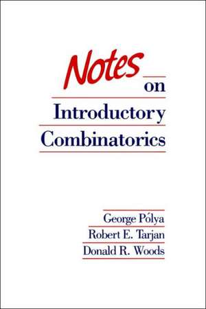 Notes on Introductory Combinatorics de George Polya