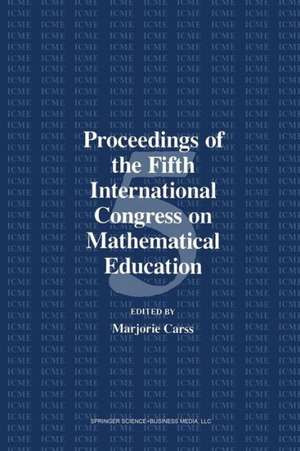 Proceedings of the Fifth International Congress on Mathematical Education de CARASS