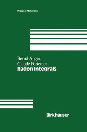 Radon Integrals: An abstract approach to integration and Riesz representation through function cones de B. Anger