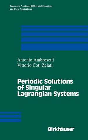 Periodic Solutions of Singular Lagrangian Systems de A. Ambrosetti