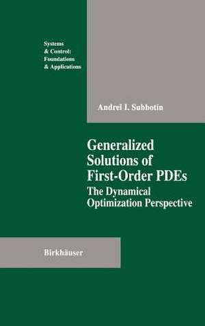 Generalized Solutions of First Order PDEs: The Dynamical Optimization Perspective de Andrei I. Subbotin