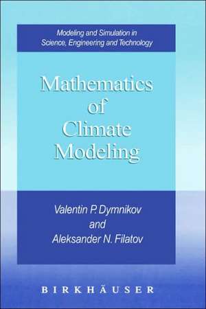 Mathematics of Climate Modeling de Valentin P. Dymnikov