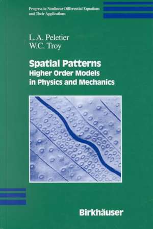 Spatial Patterns: Higher Order Models in Physics and Mechanics de L.A. Peletier