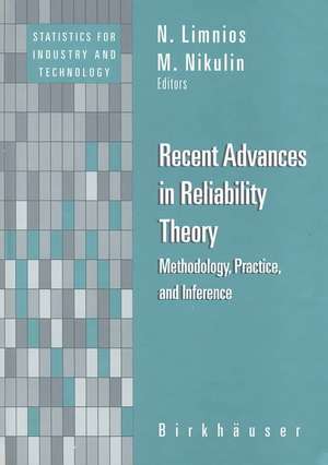 Recent Advances in Reliability Theory: Methodology, Practice and Inference de N. Limnios