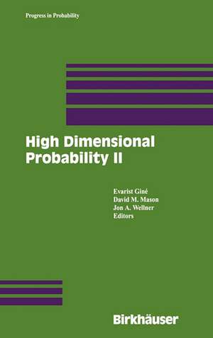 High Dimensional Probability II de Evarist Giné