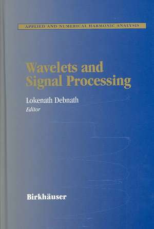 Wavelets and Signal Processing de Lokenath Debnath