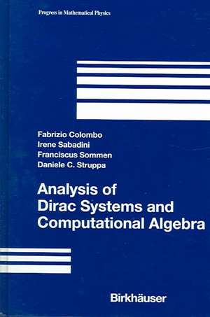 Analysis of Dirac Systems and Computational Algebra de Fabrizio Colombo