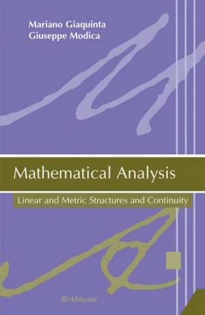 Mathematical Analysis: Linear and Metric Structures and Continuity de Mariano Giaquinta