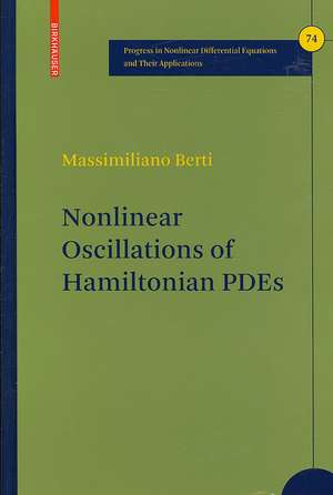 Nonlinear Oscillations of Hamiltonian PDEs de Massimiliano Berti