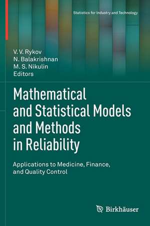 Mathematical and Statistical Models and Methods in Reliability: Applications to Medicine, Finance, and Quality Control de V.V. Rykov