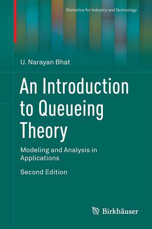 An Introduction to Queueing Theory: Modeling and Analysis in Applications de U. Narayan Bhat