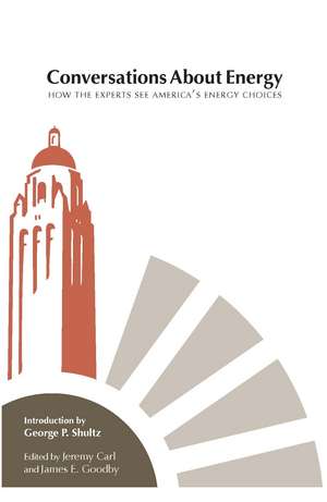 Conversations about Energy: How the Experts See America's Energy Choices de Jeremy Carl