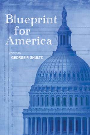 Blueprint for America de George P. Shultz