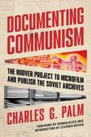 Documenting Communism de Charles G Palm