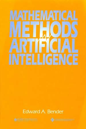 Mathematical Methods in Artificial Intelligence de EA Bender